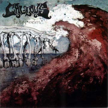 CALLOUS "Fucking Useless" 7" EP (Deep Six)